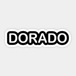 DORADO Sticker